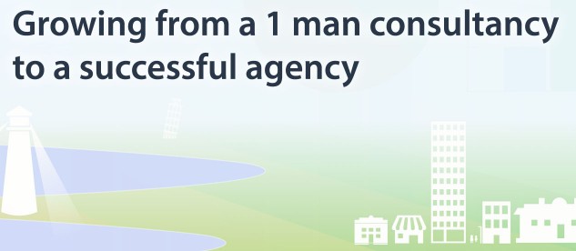 Growing from a 1 man consultancy to a successful agency