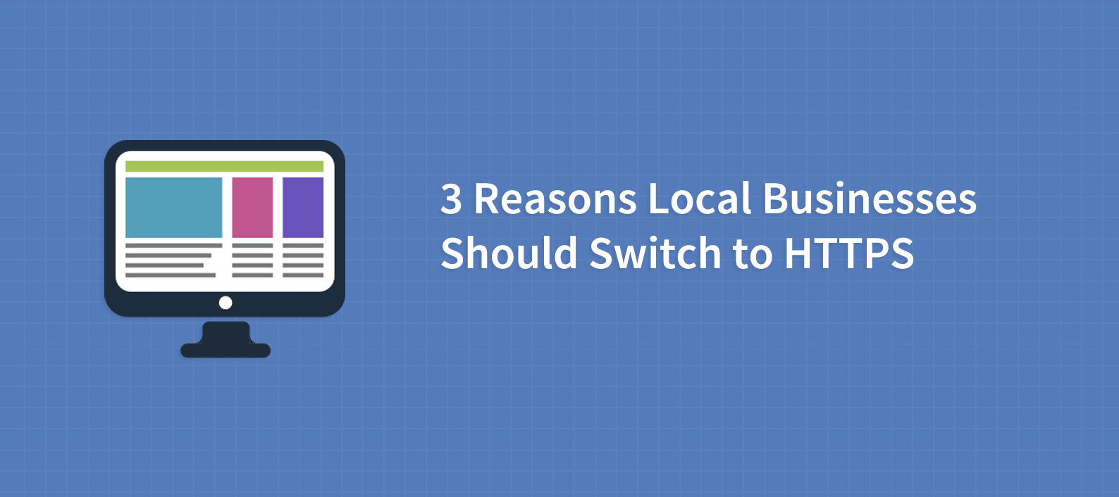 3 Reasons You Should Switch to HTTPS vs. HTTP
