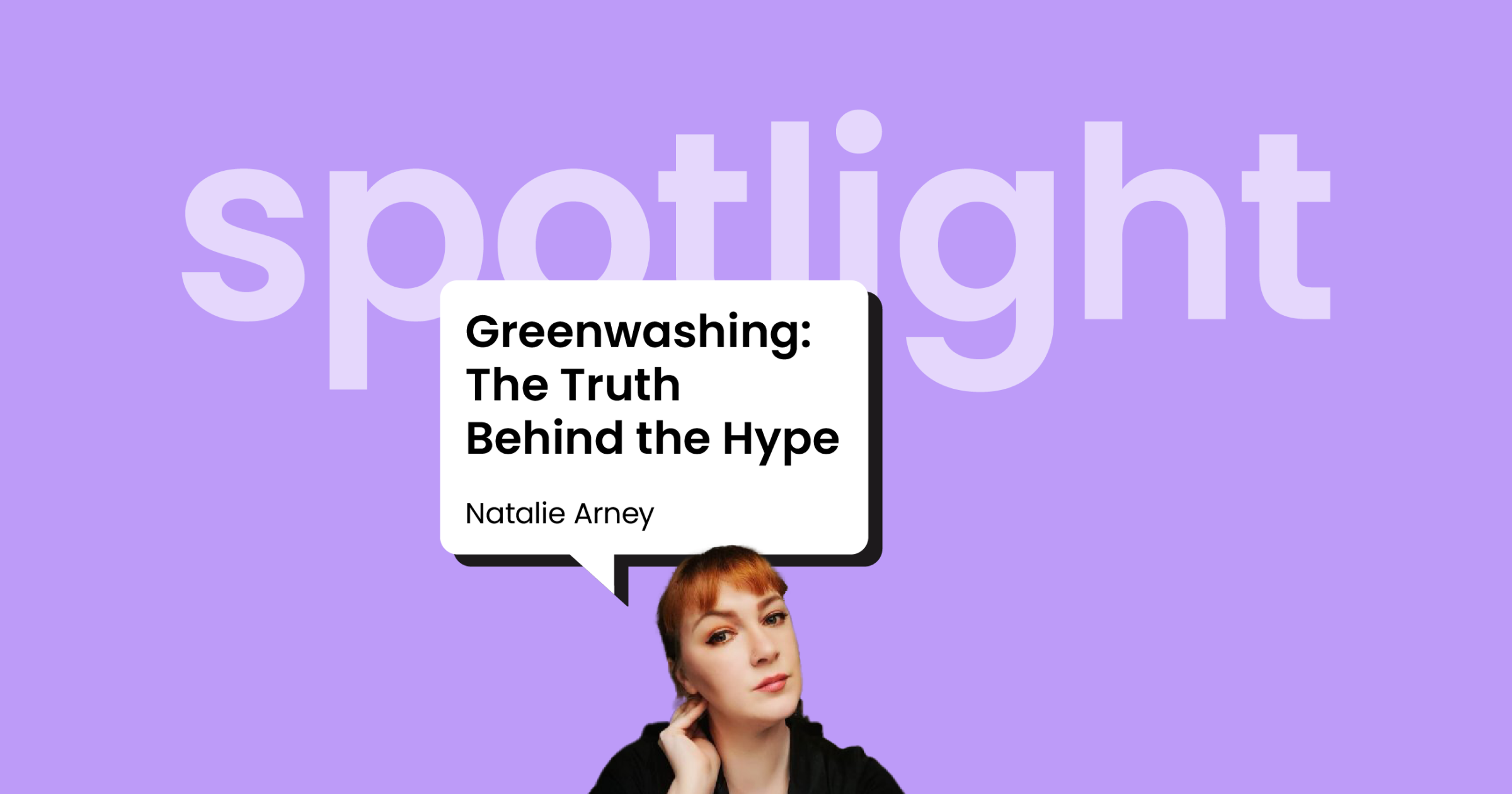 Greenwashing: The Truth Behind the Hype